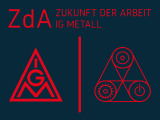 IG Metall: ZDA - Zukunft der Arbeit